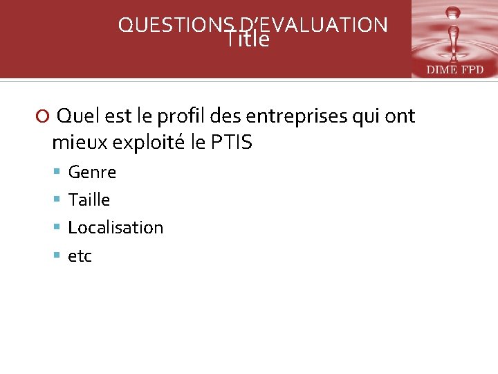 QUESTIONS D’EVALUATION Title Quel est le profil des entreprises qui ont mieux exploité le