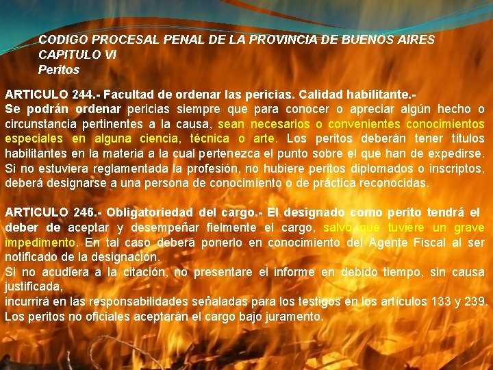 CODIGO PROCESAL PENAL DE LA PROVINCIA DE BUENOS AIRES CAPITULO VI Peritos ARTICULO 244.