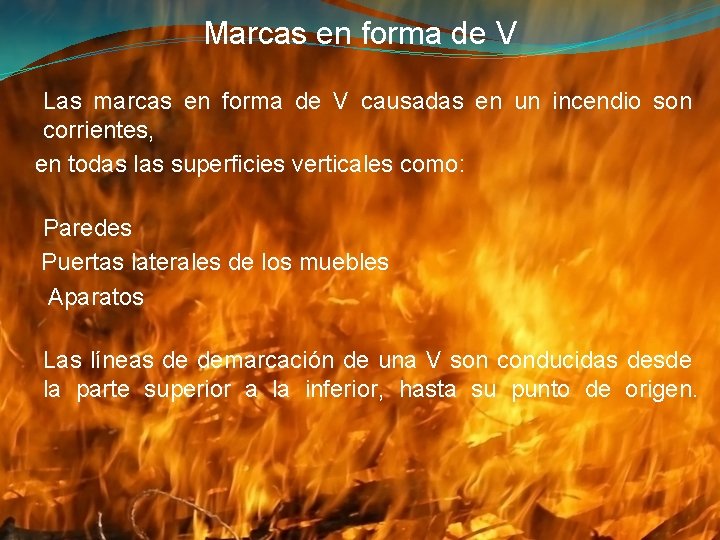 Marcas en forma de V Las marcas en forma de V causadas en un