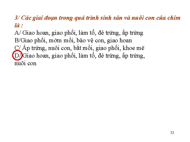 3/ Các giai đoạn trong quá trình sinh sản và nuôi con của chim