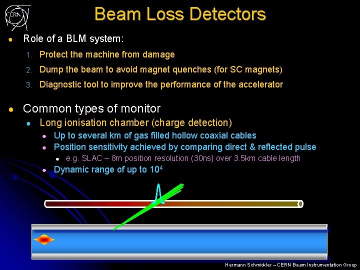Beam Loss Detectors ● ● Role of a BLM system: 1. Protect the machine