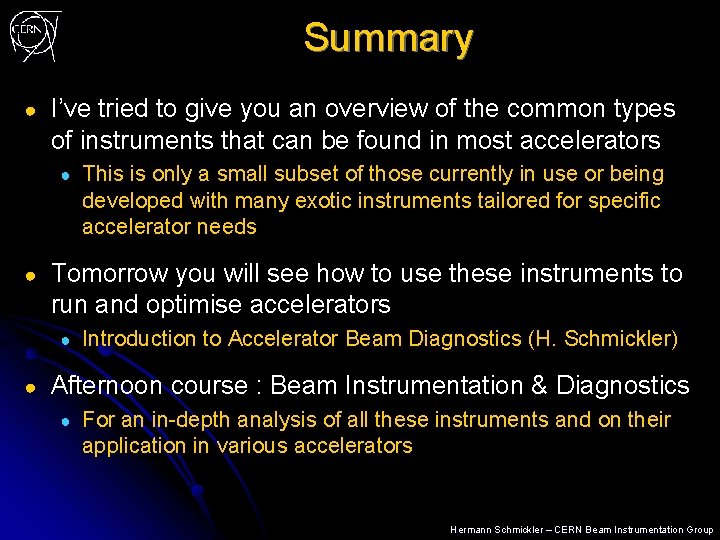 Summary ● I’ve tried to give you an overview of the common types of