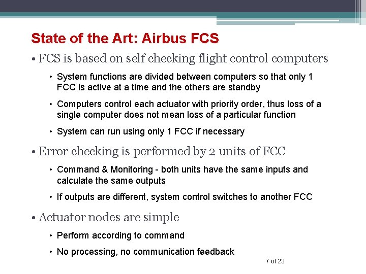 State of the Art: Airbus FCS • FCS is based on self checking flight