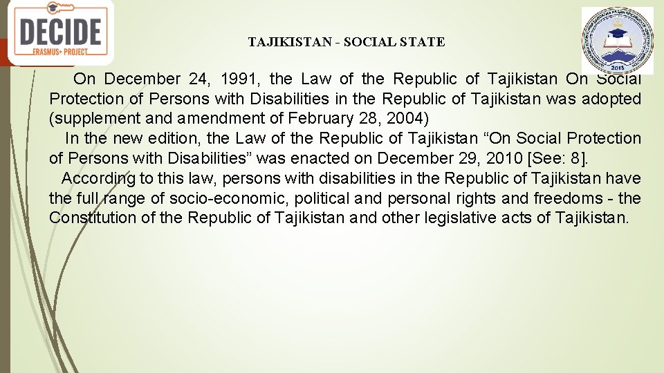 TAJIKISTAN - SOCIAL STATE On December 24, 1991, the Law of the Republic of