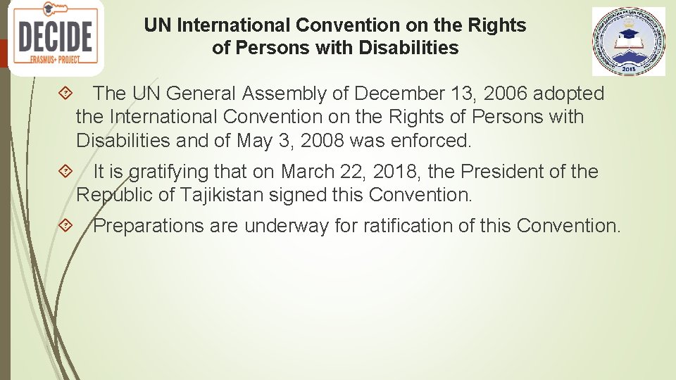 UN International Convention on the Rights of Persons with Disabilities The UN General Assembly