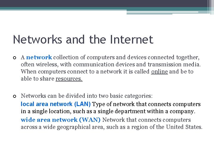 Networks and the Internet ¢ A network collection of computers and devices connected together,