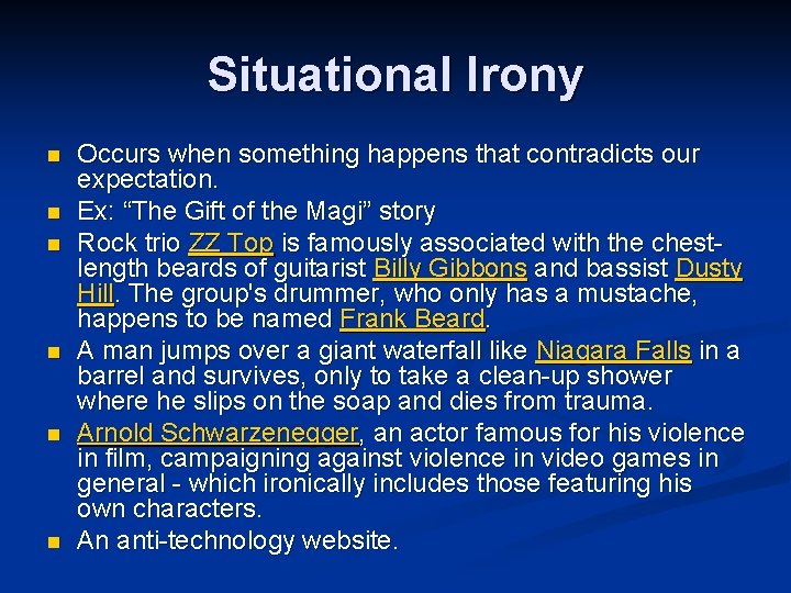 Situational Irony n n n Occurs when something happens that contradicts our expectation. Ex: