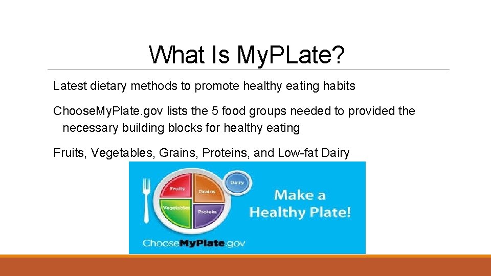 What Is My. PLate? Latest dietary methods to promote healthy eating habits Choose. My.