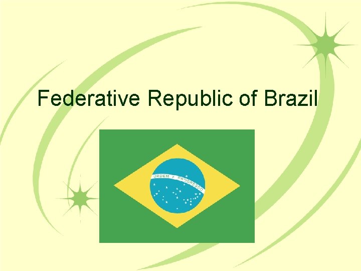 Federative Republic of Brazil 