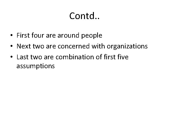 Contd. . • First four are around people • Next two are concerned with