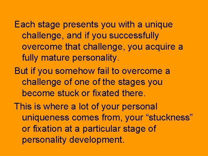 Each stage presents you with a unique challenge, and if you successfully overcome that