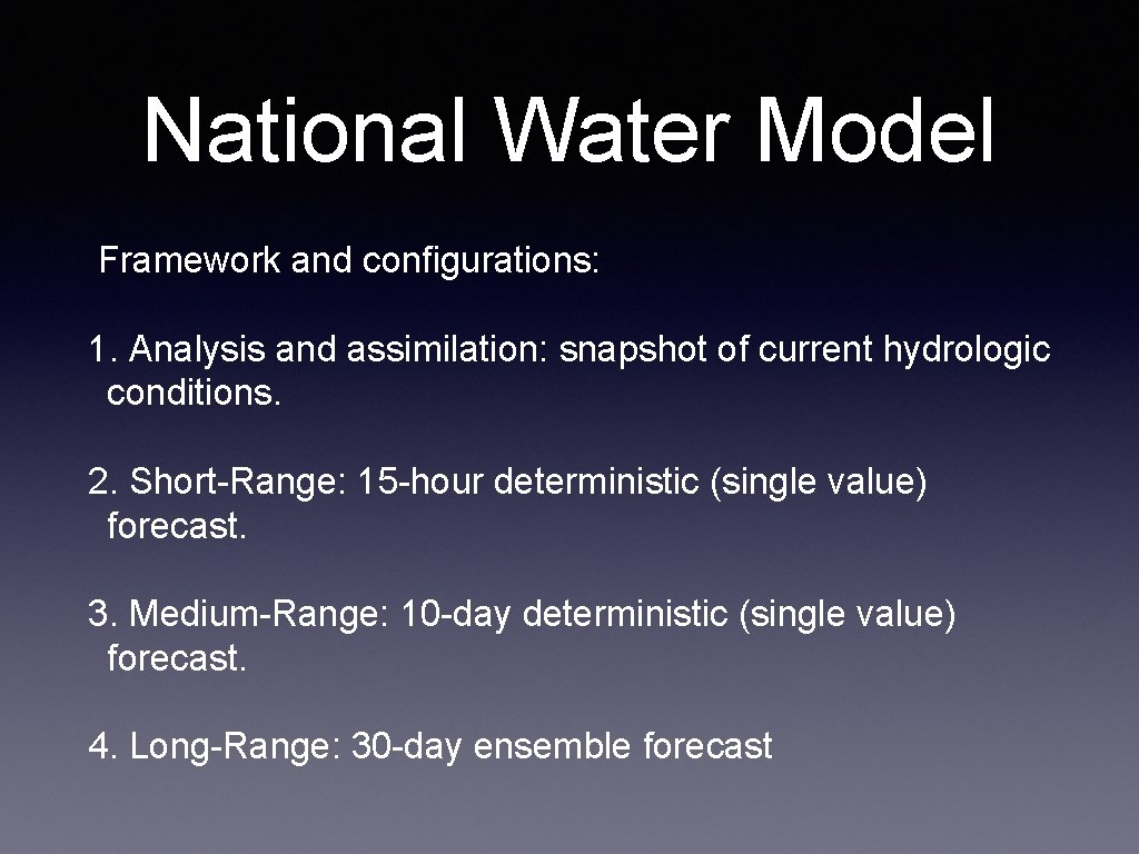 National Water Model Framework and configurations: 1. Analysis and assimilation: snapshot of current hydrologic