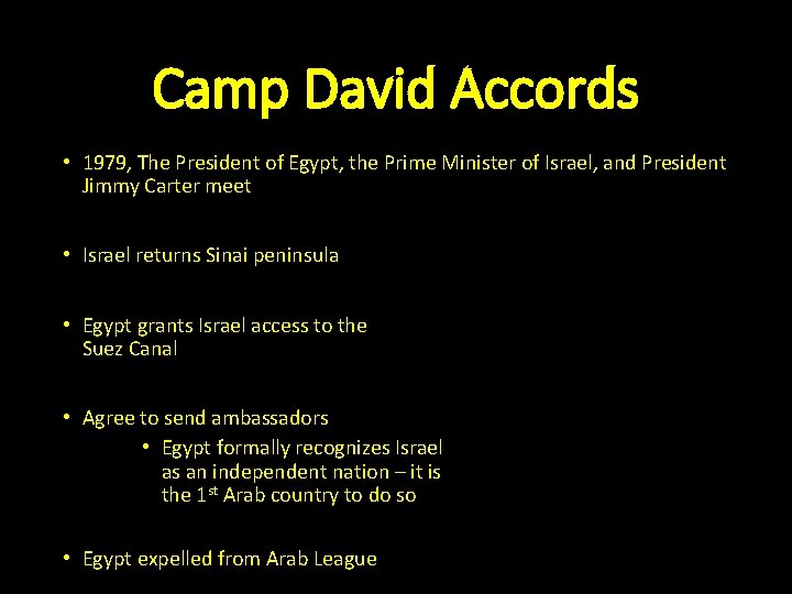 Camp David Accords • 1979, The President of Egypt, the Prime Minister of Israel,