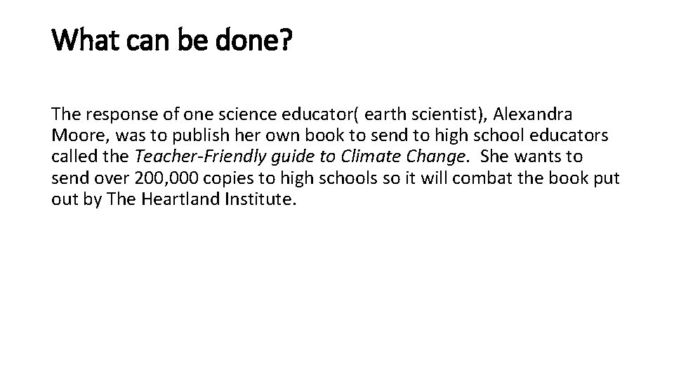 What can be done? The response of one science educator( earth scientist), Alexandra Moore,