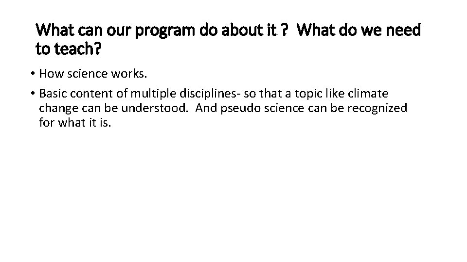 What can our program do about it ? What do we need to teach?