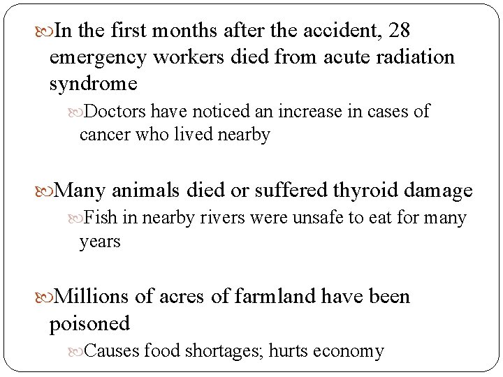  In the first months after the accident, 28 emergency workers died from acute