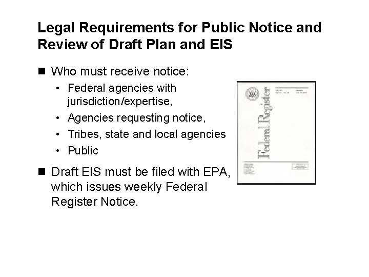 Legal Requirements for Public Notice and Review of Draft Plan and EIS n Who