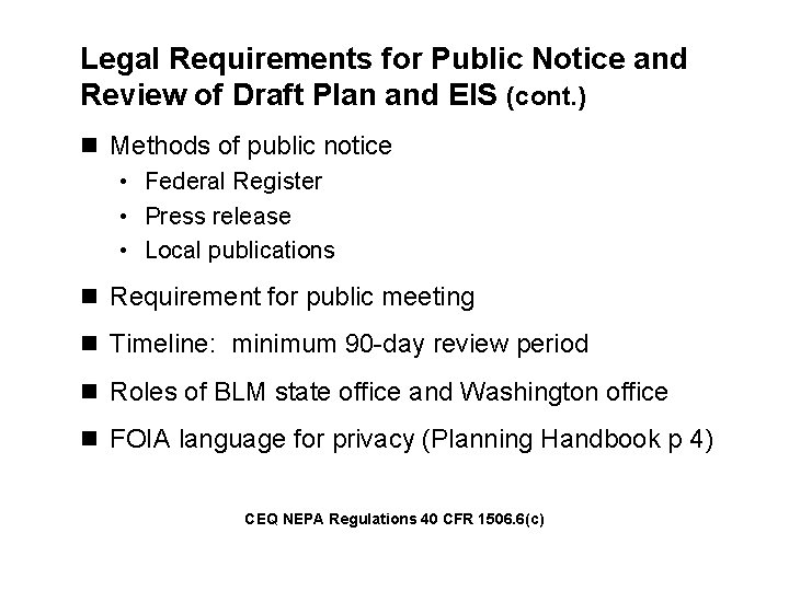 Legal Requirements for Public Notice and Review of Draft Plan and EIS (cont. )