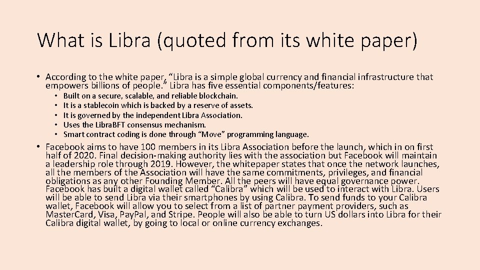 What is Libra (quoted from its white paper) • According to the white paper,