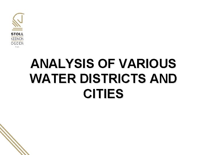 ANALYSIS OF VARIOUS WATER DISTRICTS AND CITIES 