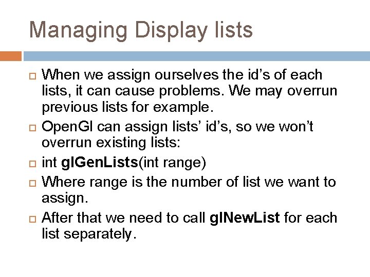Managing Display lists When we assign ourselves the id’s of each lists, it can Managing Display lists When we assign ourselves the id’s of each lists, it can