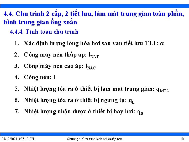 4. 4. Chu trình 2 cấp, 2 tiết lưu, làm mát trung gian toàn