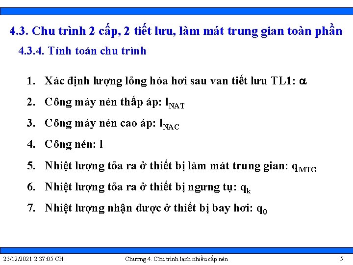 4. 3. Chu trình 2 cấp, 2 tiết lưu, làm mát trung gian toàn