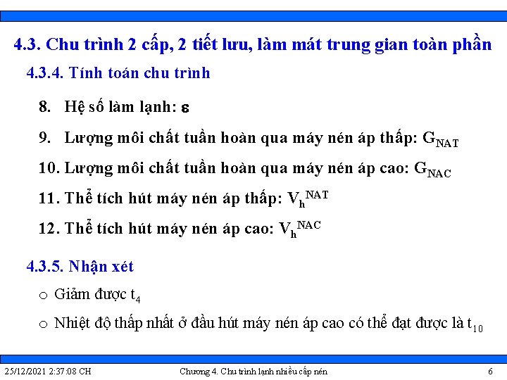 4. 3. Chu trình 2 cấp, 2 tiết lưu, làm mát trung gian toàn