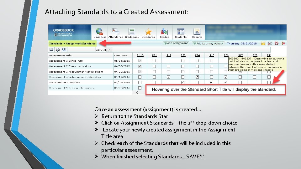 Attaching Standards to a Created Assessment: Once an assessment (assignment) is created… Ø Return