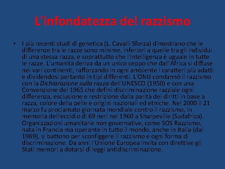 L'infondatezza del razzismo • I più recenti studi di genetica (L. Cavalli Sforza) dimostrano