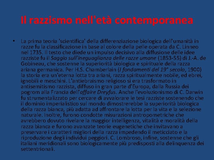 Il razzismo nell'età contemporanea • La prima teoria 'scientifica' della differenziazione biologica dell'umanità in