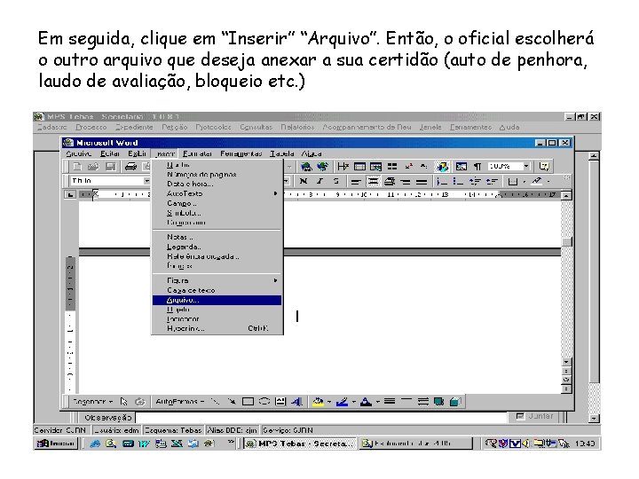 Em seguida, clique em “Inserir” “Arquivo”. Então, o oficial escolherá o outro arquivo que