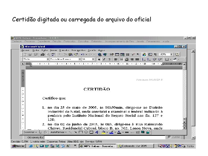 Certidão digitada ou carregada do arquivo do oficial 