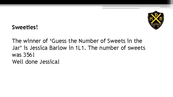 Sweeties! The winner of ‘Guess the Number of Sweets in the Jar’ is Jessica