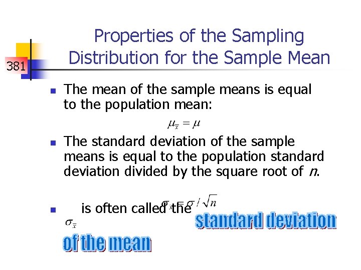 Properties of the Sampling Distribution for the Sample Mean 381 n n n The