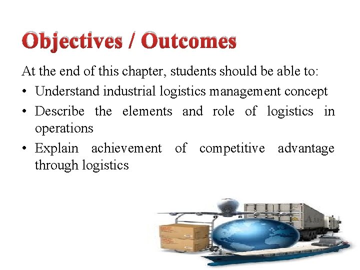 Objectives / Outcomes At the end of this chapter, students should be able to: