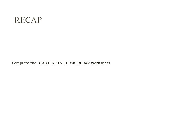 RECAP The biological approach to explaining OCD Complete the STARTER KEY TERMS RECAP worksheet