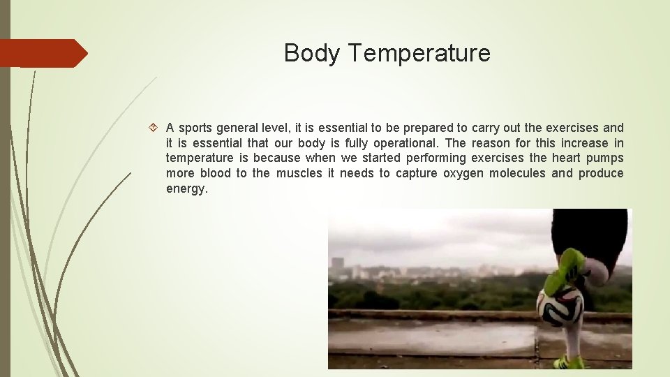 Body Temperature A sports general level, it is essential to be prepared to carry