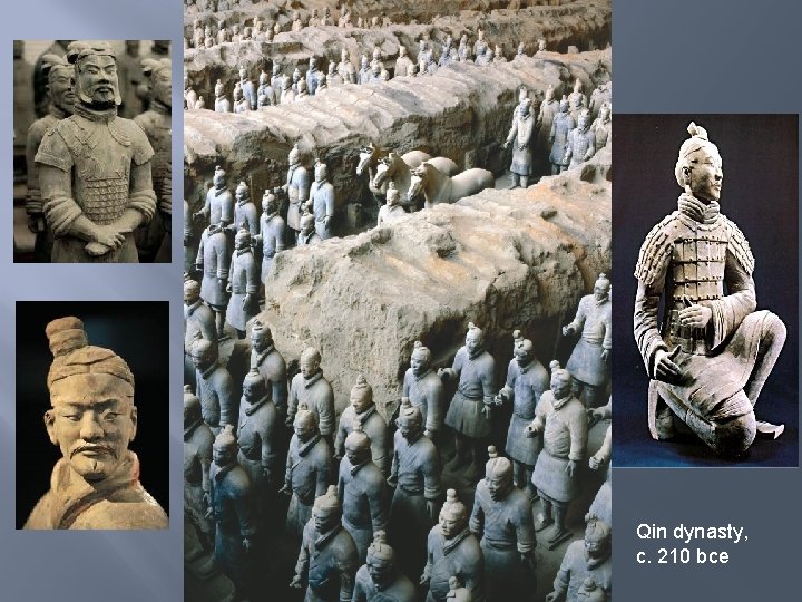 Qin dynasty, c. 210 bce 