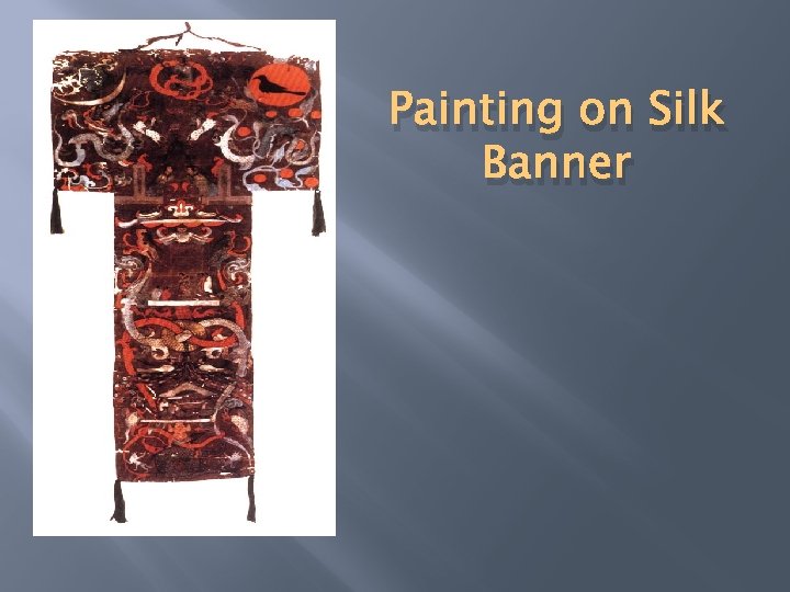 Painting on Silk Banner 