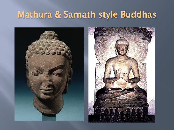 Mathura & Sarnath style Buddhas 