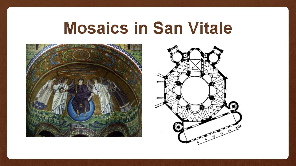 Mosaics in San Vitale 