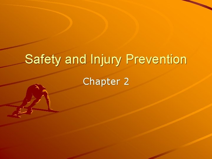 Safety and Injury Prevention Chapter 2 