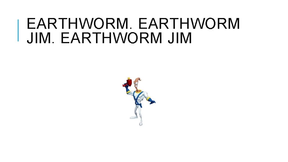 EARTHWORM JIM 