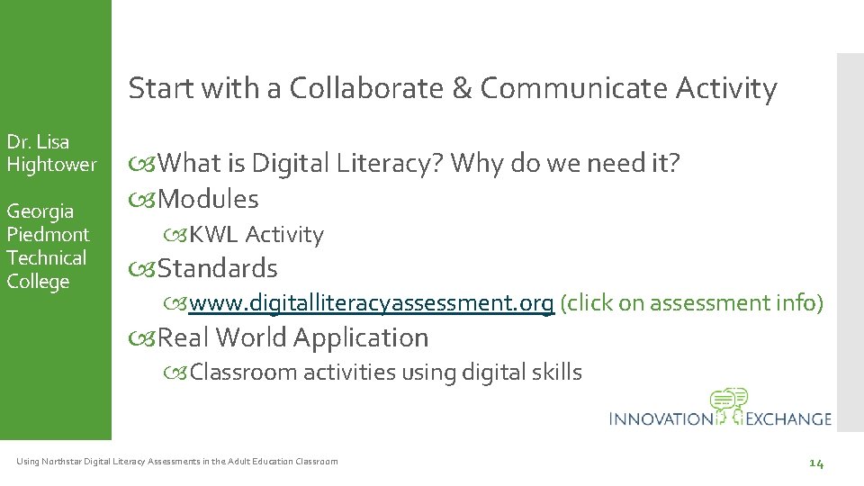 Start with a Collaborate & Communicate Activity Dr. Lisa Hightower Georgia Piedmont Technical College