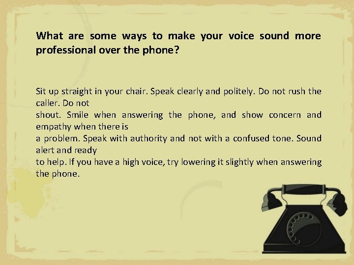 What are some ways to make your voice sound more professional over the phone?