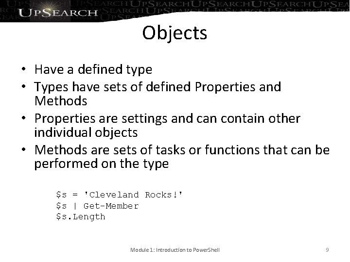 Objects • Have a defined type • Types have sets of defined Properties and