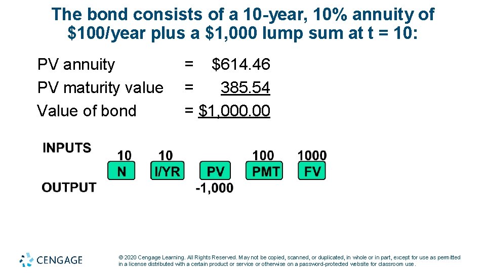The bond consists of a 10 -year, 10% annuity of $100/year plus a $1,
