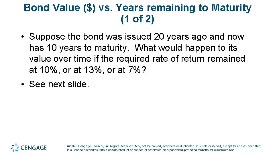 Bond Value ($) vs. Years remaining to Maturity (1 of 2) • Suppose the