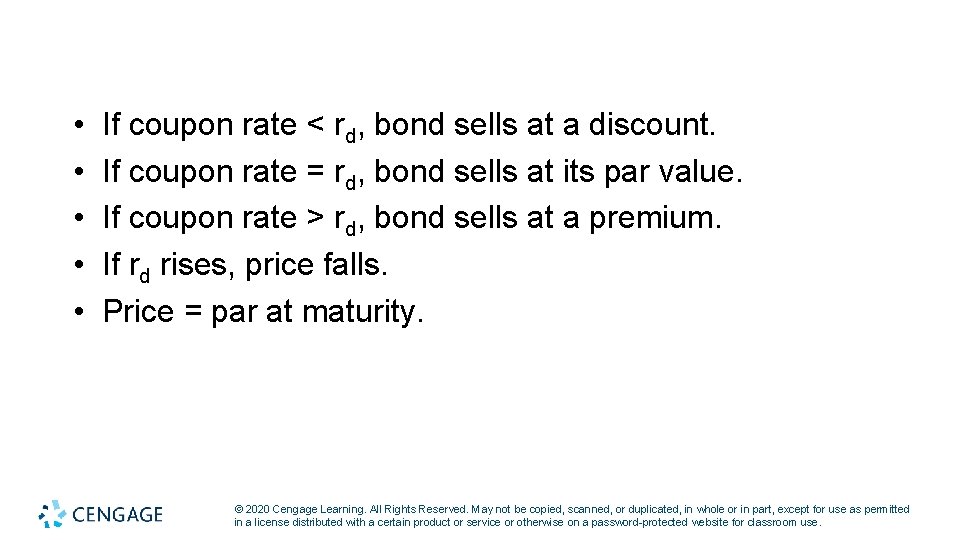  • • • If coupon rate < rd, bond sells at a discount.